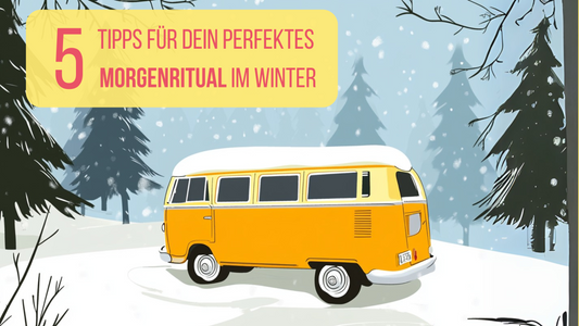 5 Tipps für dein perfektes Morgenritual im Winter, VW Bus im Schnee