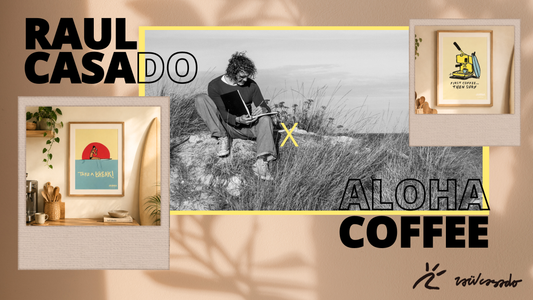 Aloha Coffee x Raul Casado – Wenn Kaffee, Kunst und Surfkultur zusammenkommen